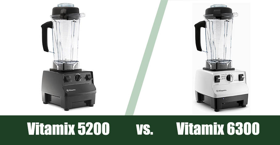 Vitamix 5200 vs 6300 Which Blender is Better House Grail