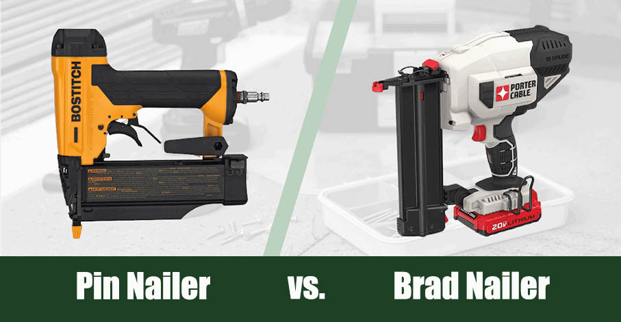 Pin Nailer Vs Brad Nailer: Which Is Best For Your Needs? | House Grail