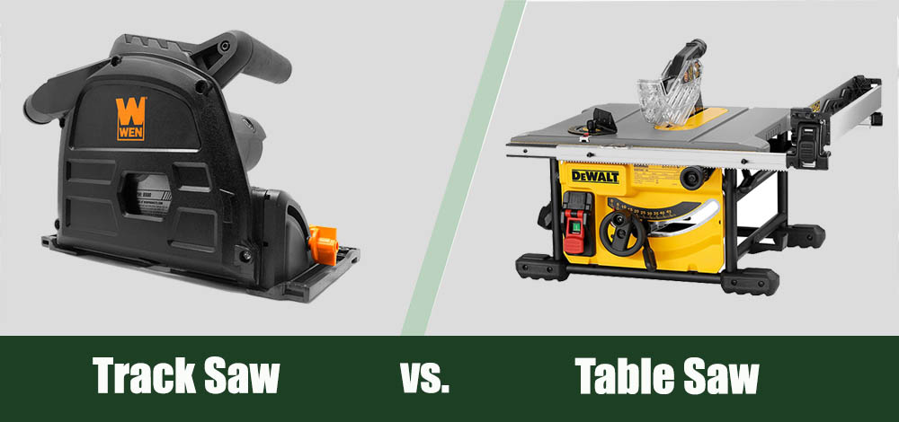 Track Saw Vs Table Which One To, Do You Need A Table Saw If Have Track