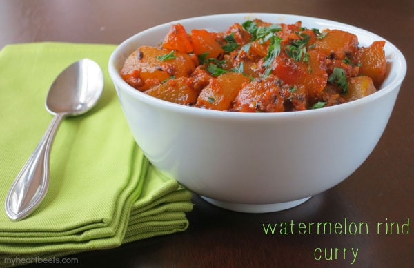 Watermelon Rind Curry- my heart beets