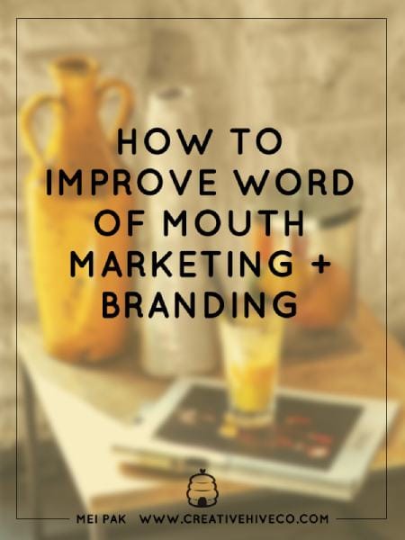 How To Improve Word of Mouth Marketing + Branding